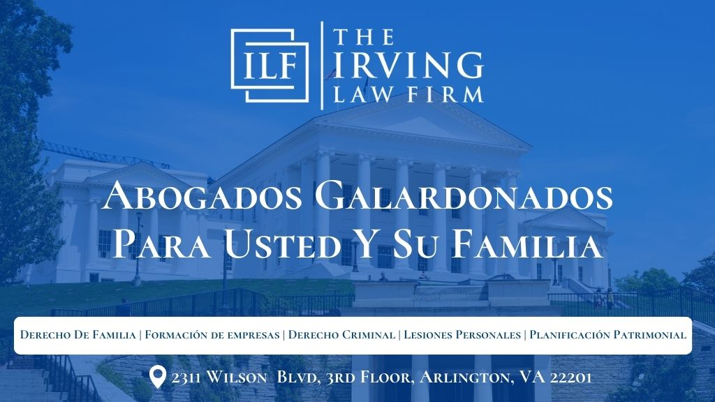The Irving Law Firm Firma De Abogados De Divorcio En VA